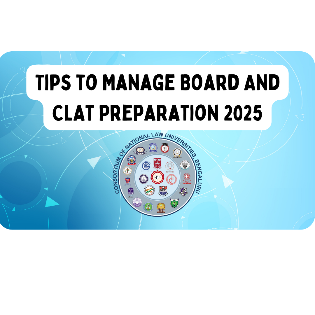Boards And CLAT Preparation 2025