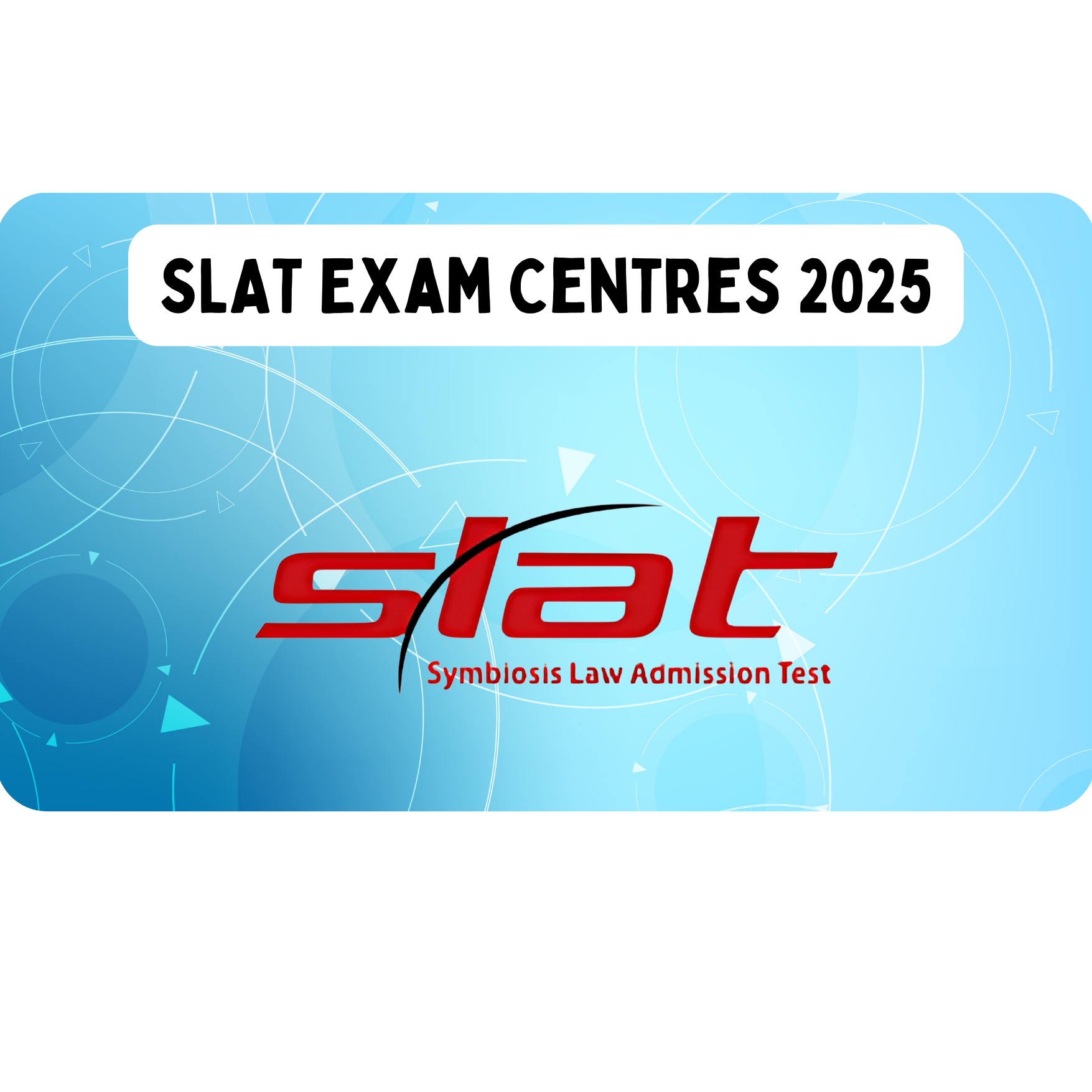 SLAT Exam Centres 2025