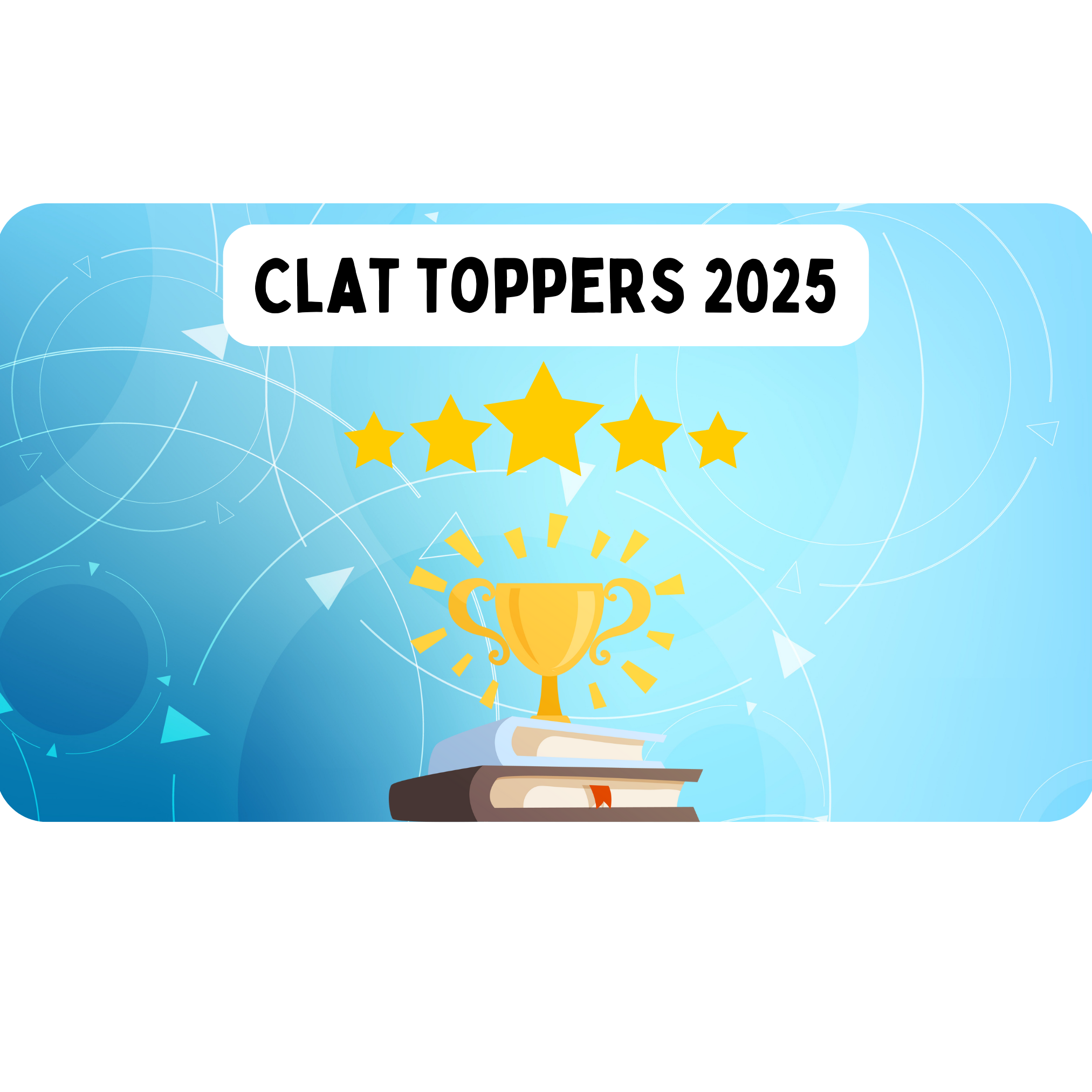 CLAT Toppers 2025