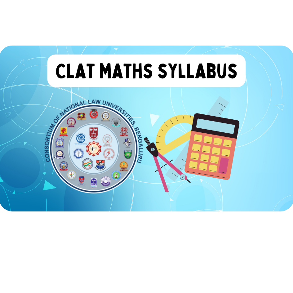 CLAT Maths Syllabus 2026 | Key Topics, Preparation Tips, and Books