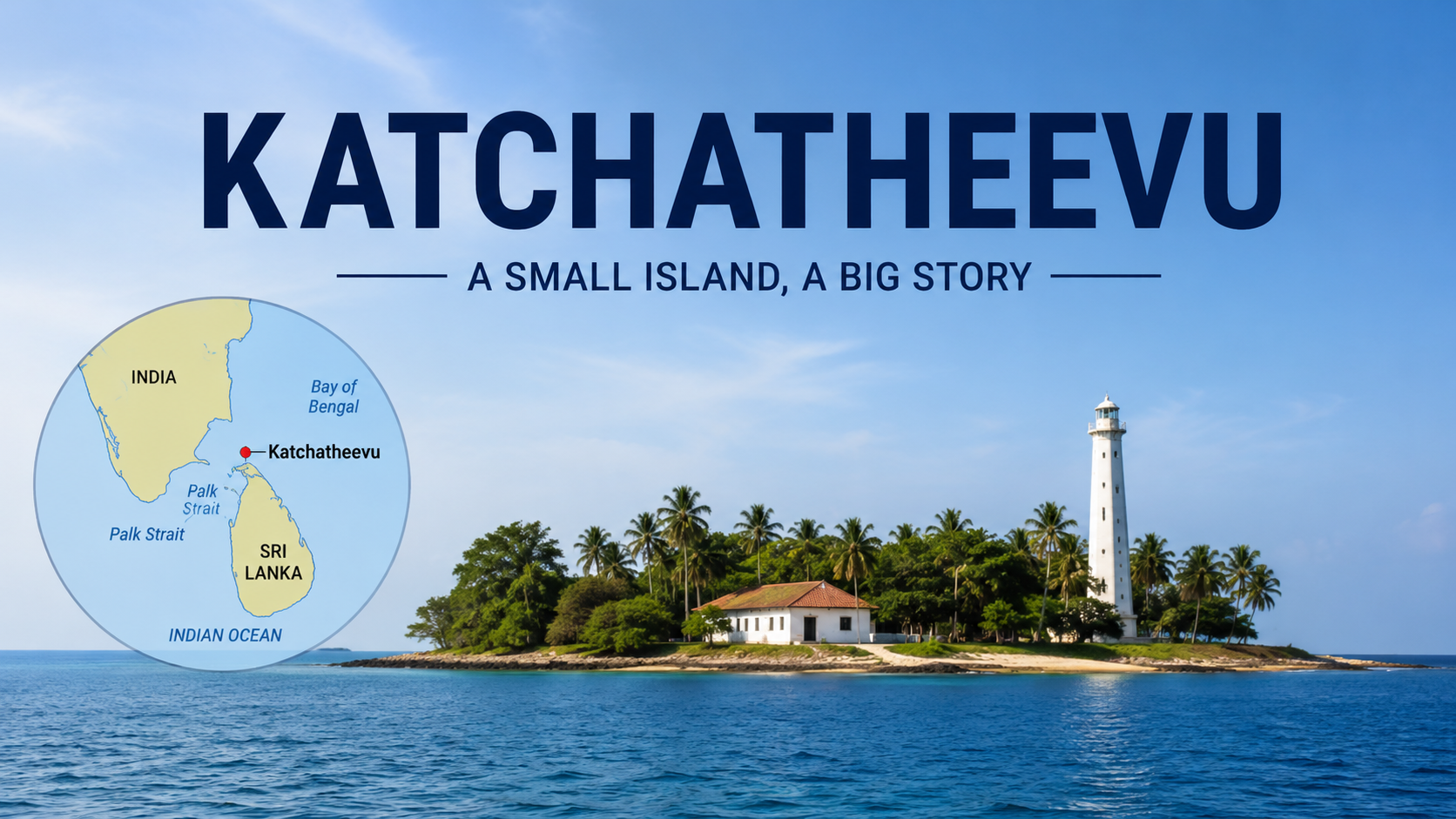 Illustration of Katchatheevu Island with map showing its location between India and Sri Lanka.
