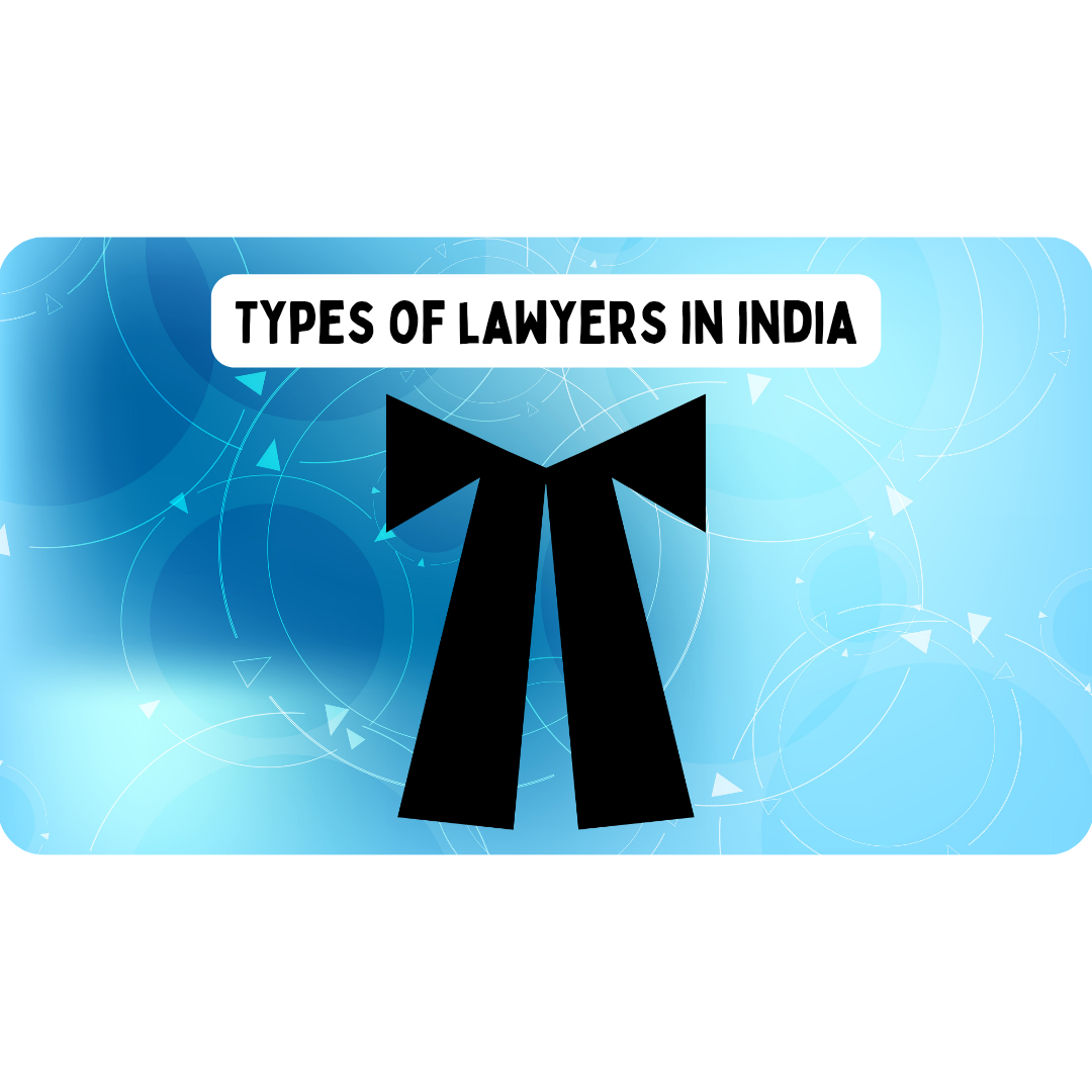 Types of Lawyers in India