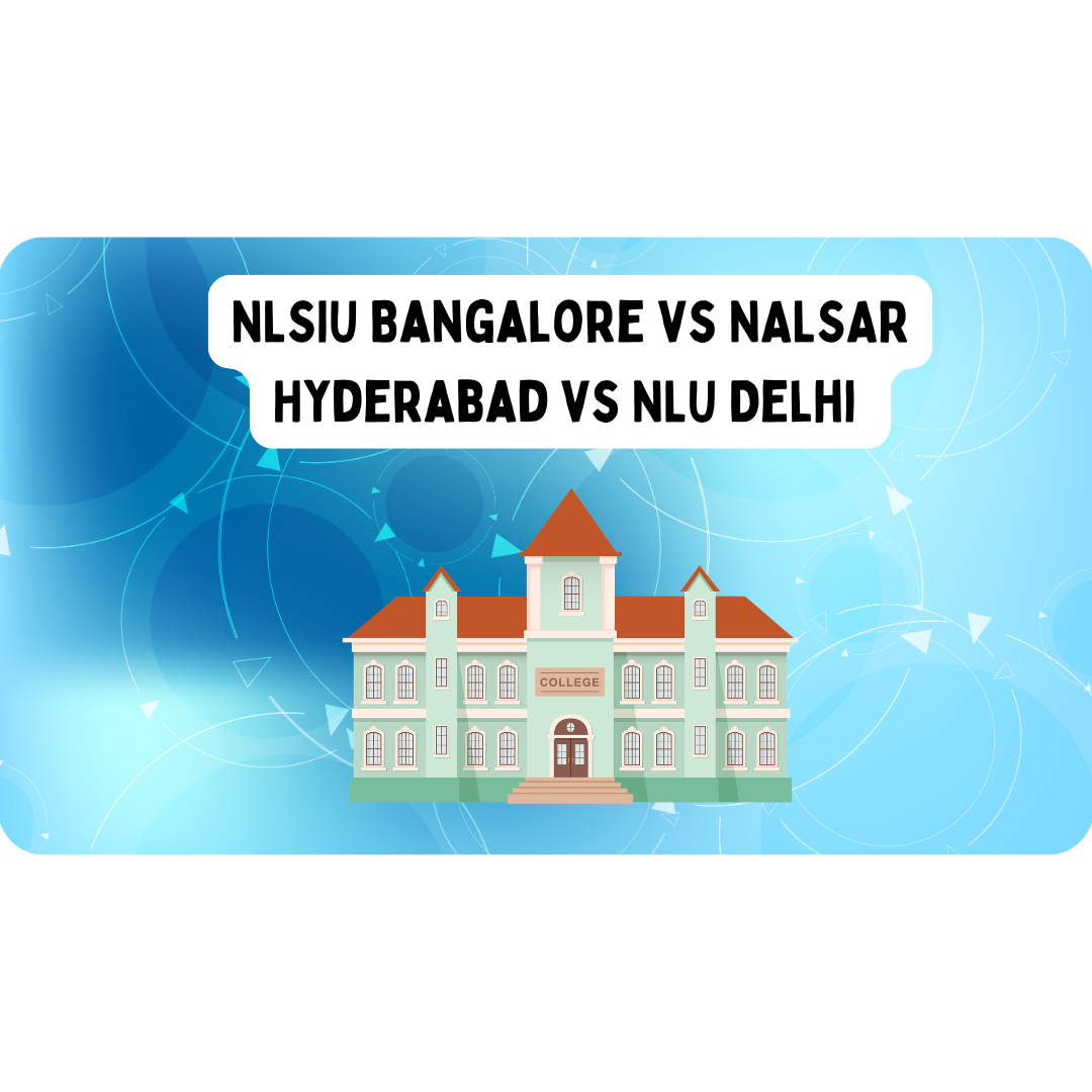 NLSIU Bangalore vs NALSAR Hyderabad vs NLU Delhi