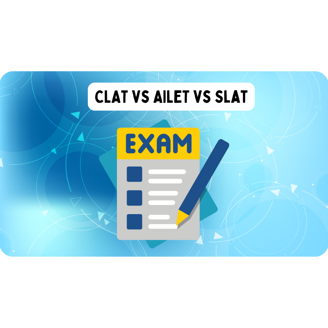 CLAT vs AILET vs SLAT 2027 | Which Should You Prioritise?