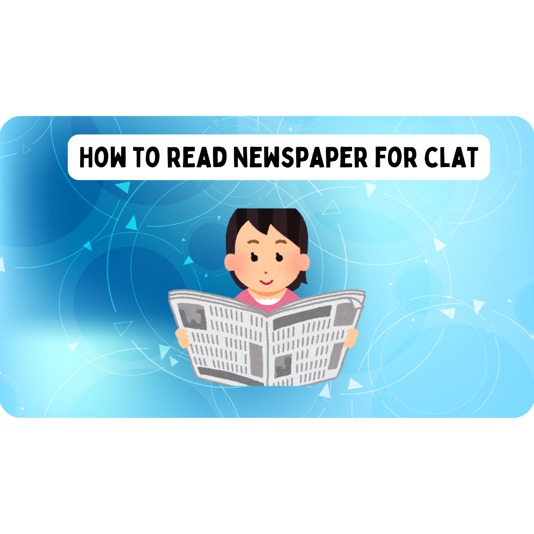 how to read newspaper for CLAT