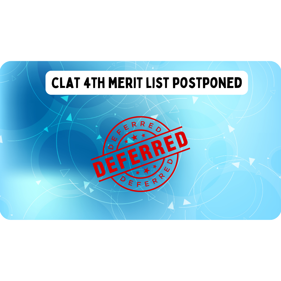 CLAT 2026 4th Merit List Postponed: Latest Update & New Date