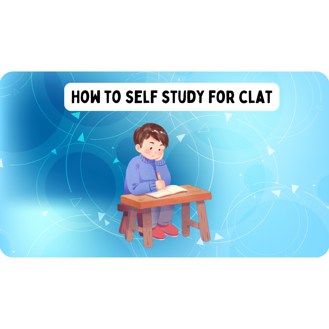 How to Self-Study for CLAT Without Coaching