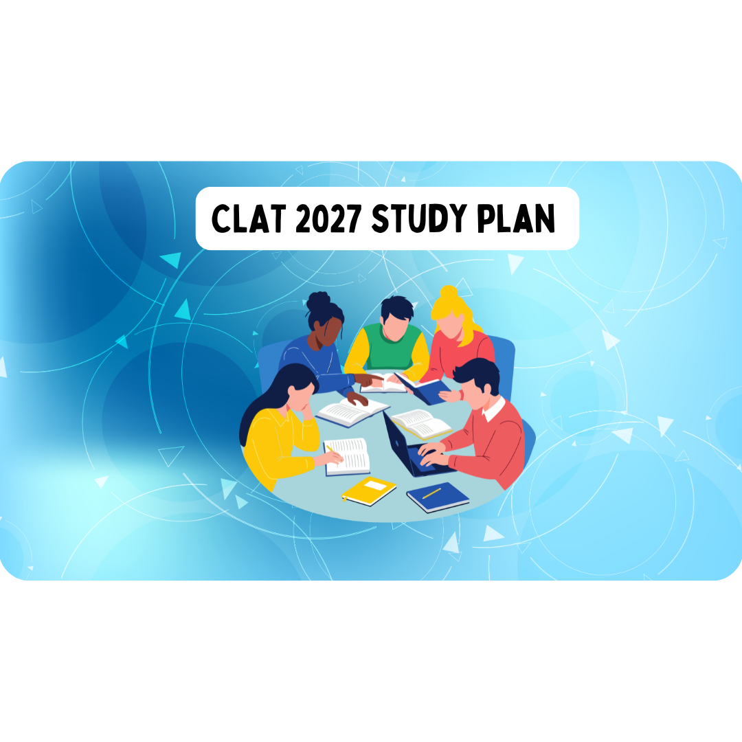 CLAT 2027 Study Plan: Month-by-Month Timetable for Beginners