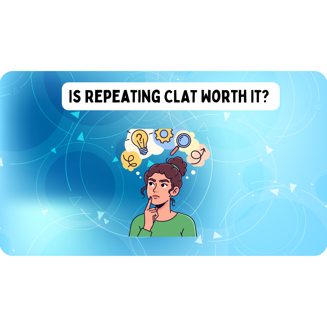 Is Repeating CLAT Worth It?